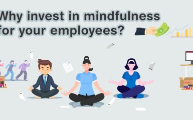 Why invest in mindfulness for your employees?