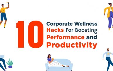 10 Corporate Wellness Hacks For Boosting Performance and Productivity