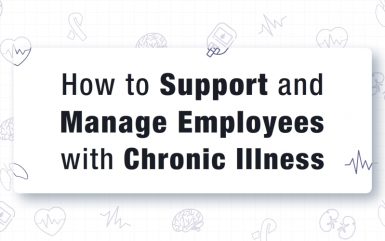 How to Support and Manage Employees with Chronic Illness