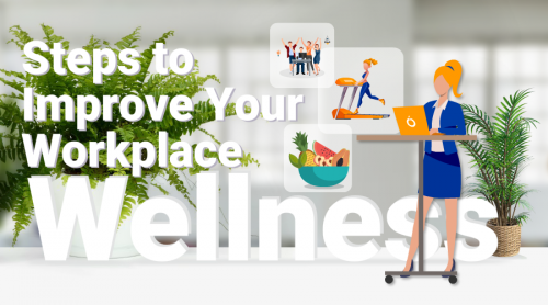 Steps to Improve Your Workplace Wellness