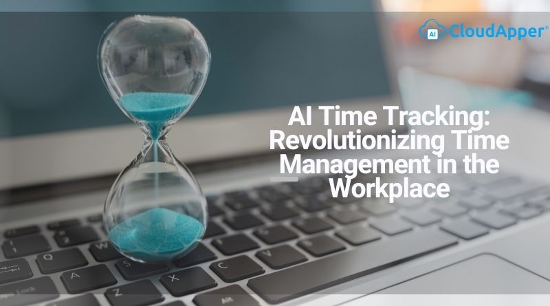 AI Time Tracking: Revolutionizing Time Management in the Workplace